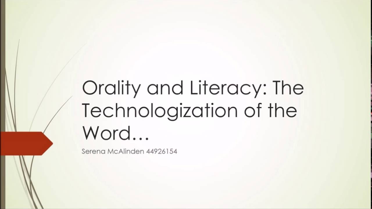 Orality and Literacy: The Technologization of the 'Word'