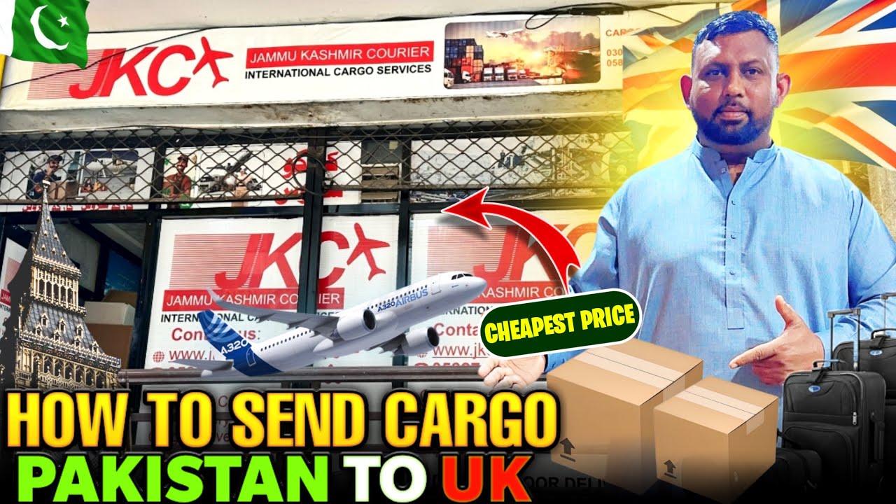 How Send Cargo Pakistan To UK? 🇵🇰✈️🇬🇧 Door To Door Delivery in Cheapest Way || World Wide Delivery
