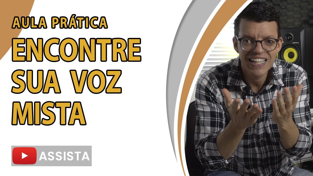 COMO ENCONTRAR SUA VOZ MISTA (AULA FÁCIL E PRÁTICA)
