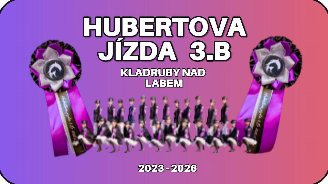 Hubertova jízda SŠCHKJ 3.B 2023 -2026 Kladruby nad Labem