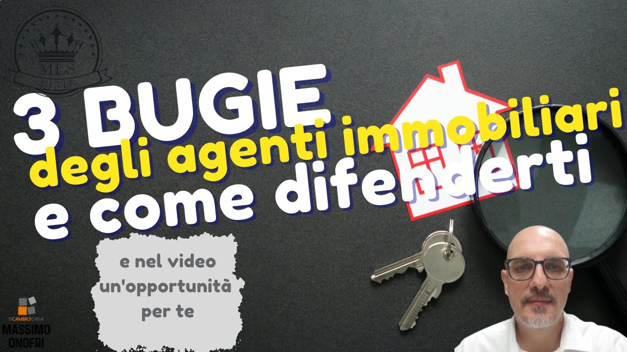 3 bugie degli agenti immobiliari da cui difenderti