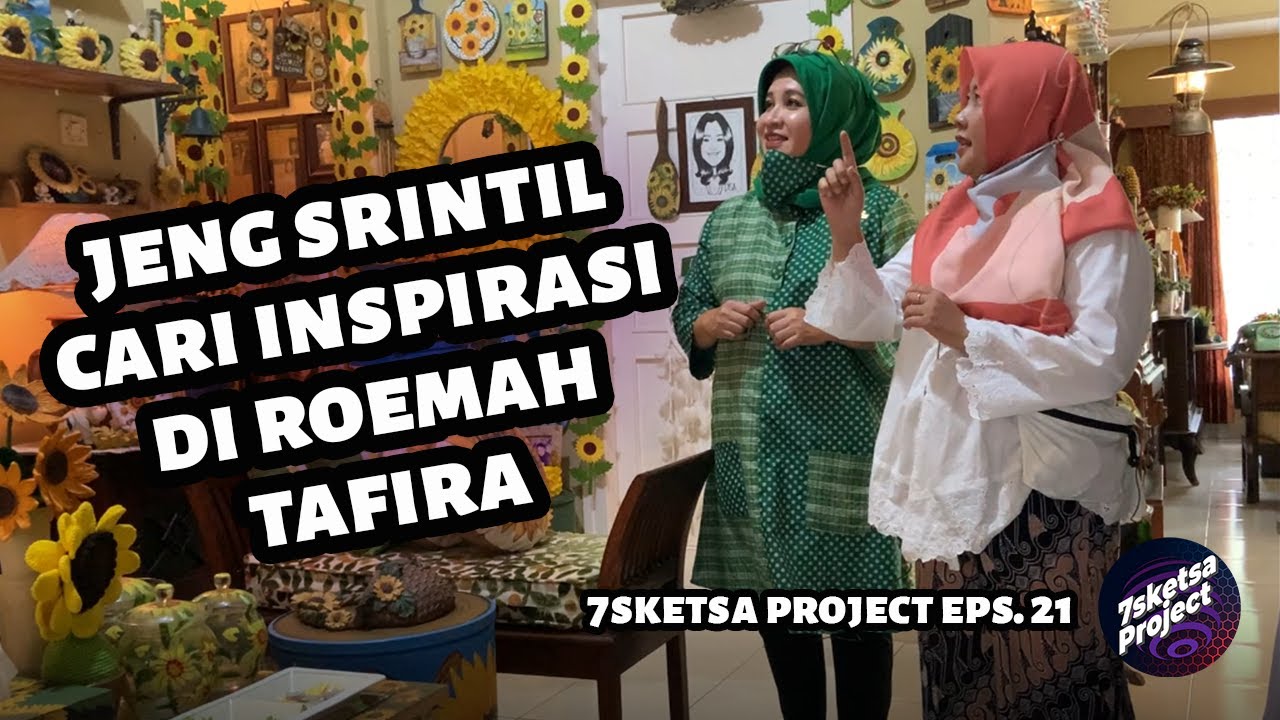 Jeng Srintil Cari Inspirasi di Roemah Tafira   I   7sketsa Project Eps. 21