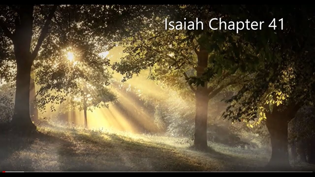 The Book of Isaiah Chapter 41 - New King James Version (NKJV) - Audio Bible