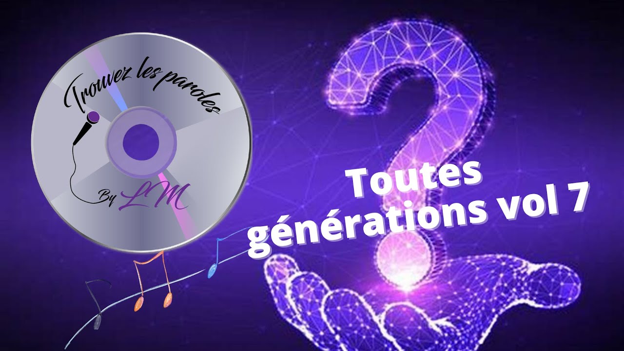 Trouvez les paroles toutes g&eacute;n&eacute;rations vol.7 (30 extraits)