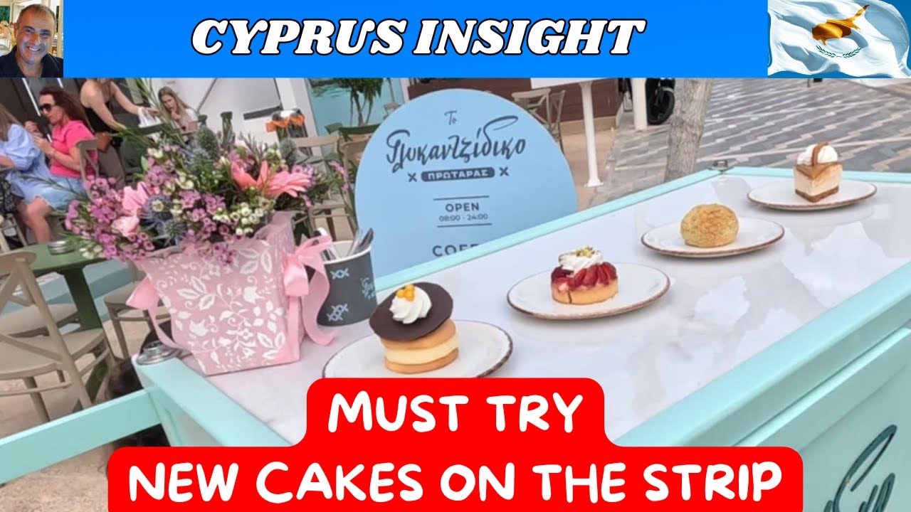 4 NEW Cakes for your DELIGHT - The Cake Shop Protaras Strip.