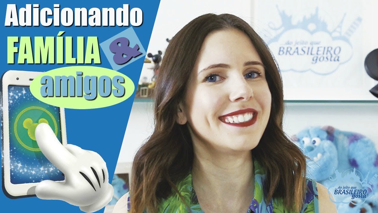 Adicione FAMÍLIA e AMIGOS no MY DISNEY EXPERIENCE | Tutorial