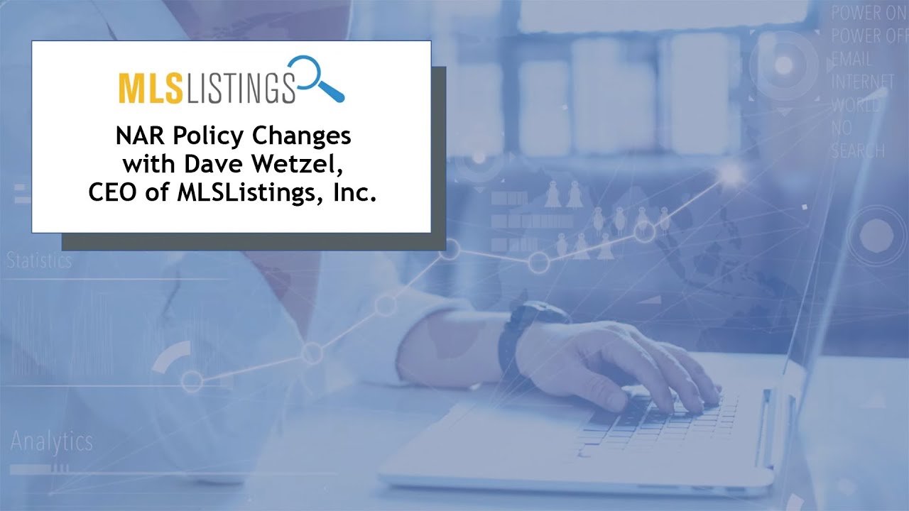 NAR Policy Changes with Dave Wetzel, CEO of MLSListings, Inc.