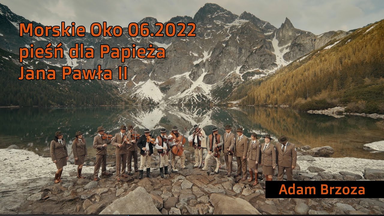 Morskie Oko 06.2022 pieśń dla Papieża Jana Pawła II
