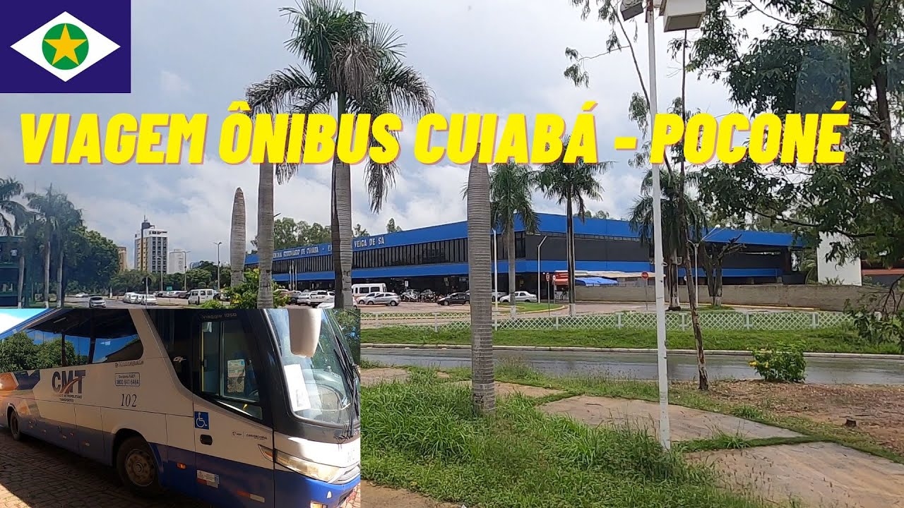 VIAGEM DE ÔNIBUS CUIABÁ   POCONÉ | MATO GROSSO