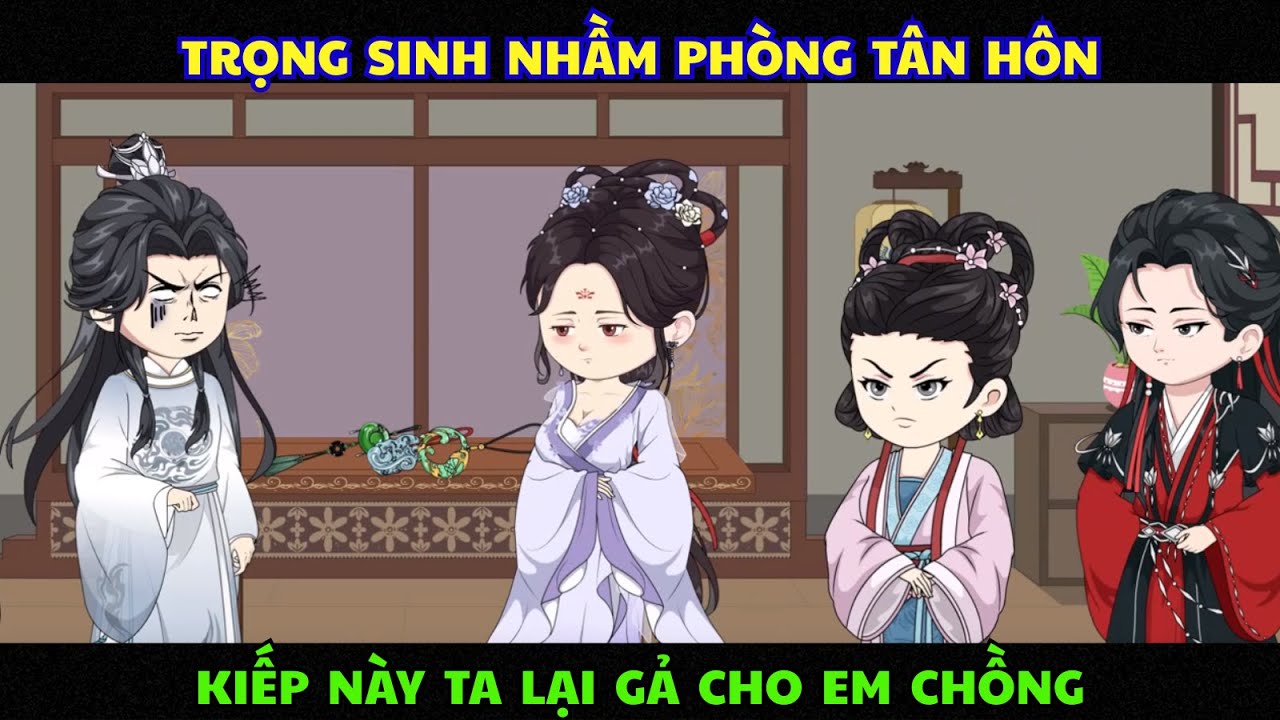 “Trọng Sinh Nhầm Phòng Tân Hôn – Kiếp Này Ta Lại Gả Cho Em Chồng” | Tiểu Linh Review