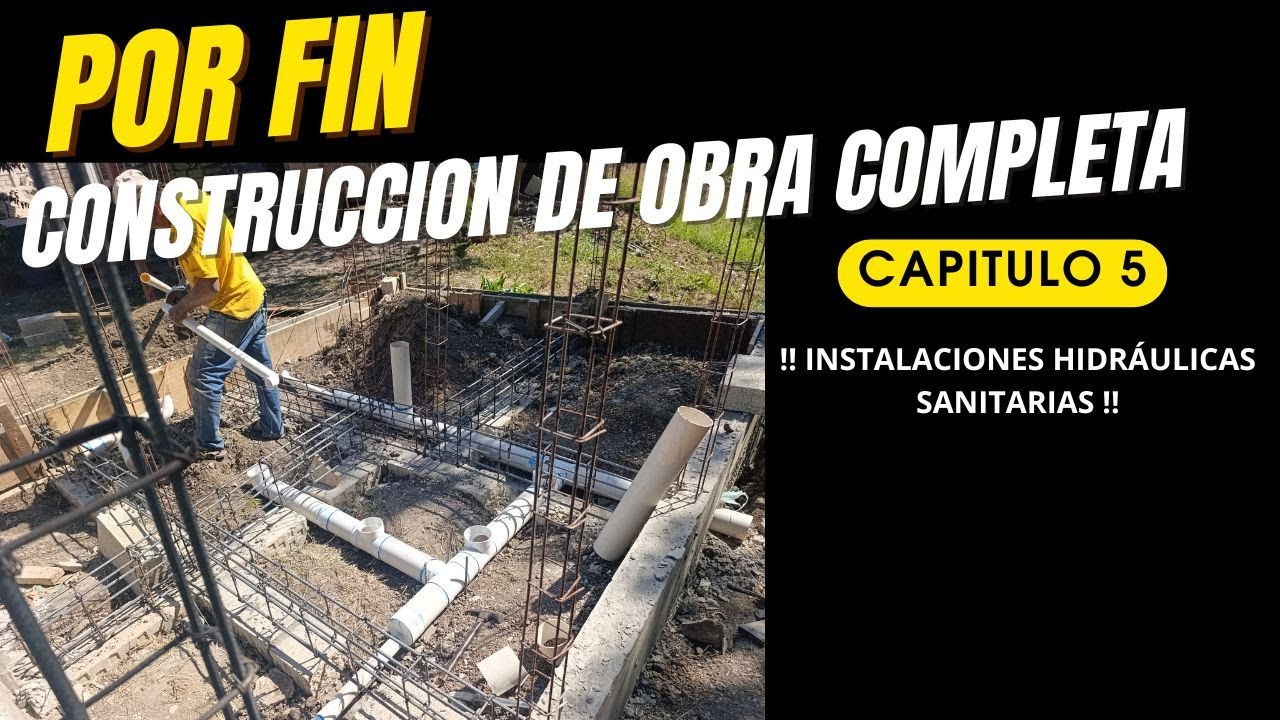 INSTALACIONES HIDRÁULICAS SANITARIAS construcción de obra completa CAPITULO 5