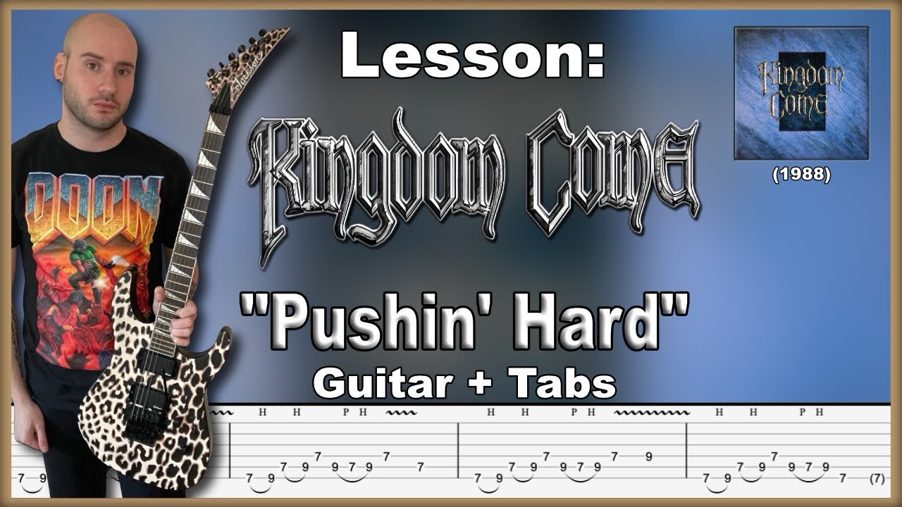 Lesson: Kingdom Come (1988) “Pushin’ Hard” Guitar + Tabs 