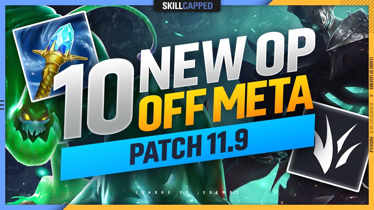 10 NEW OP OFF META Champions to CLIMB FAST on PATCH 11.9 - League of Legends