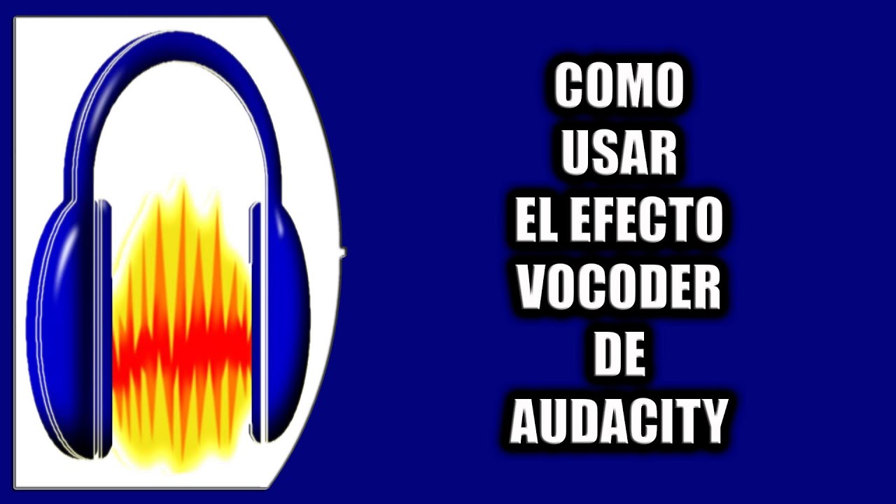 Cómo usar el efecto vocoder de Audacity