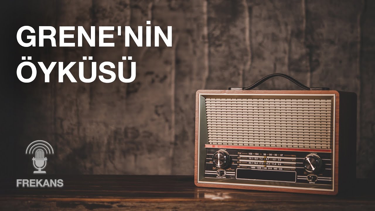 Radyo Tiyatrosu - Youtube'da İlk - Grene'nin Öyküsü