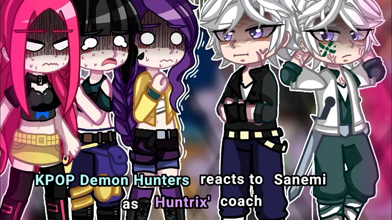 Kpop Demon Hunters reacts to Sanemi as Huntrix' new coach || ANGSTY!!! || KPDH X KNY || 
