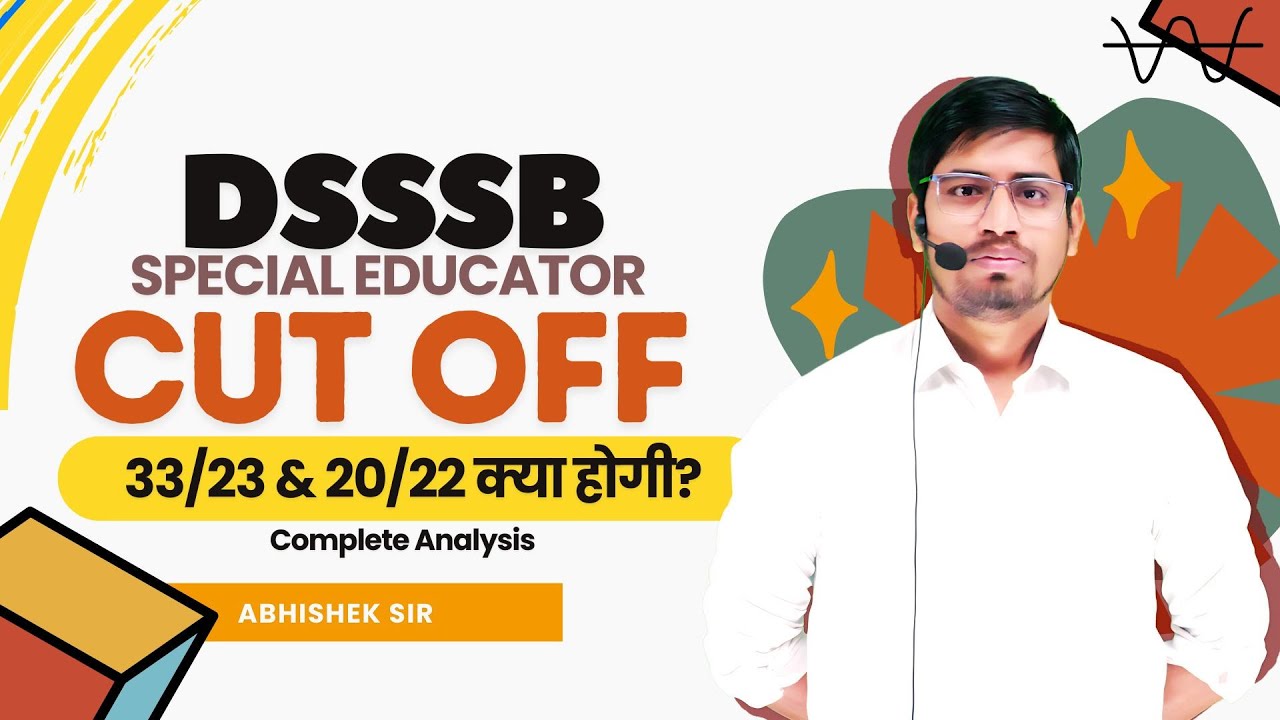 Cut-off Estimation - DSSSB TGT Special Education 2025: 33/23 & 20/22 By Abhishek Sir #dsssb