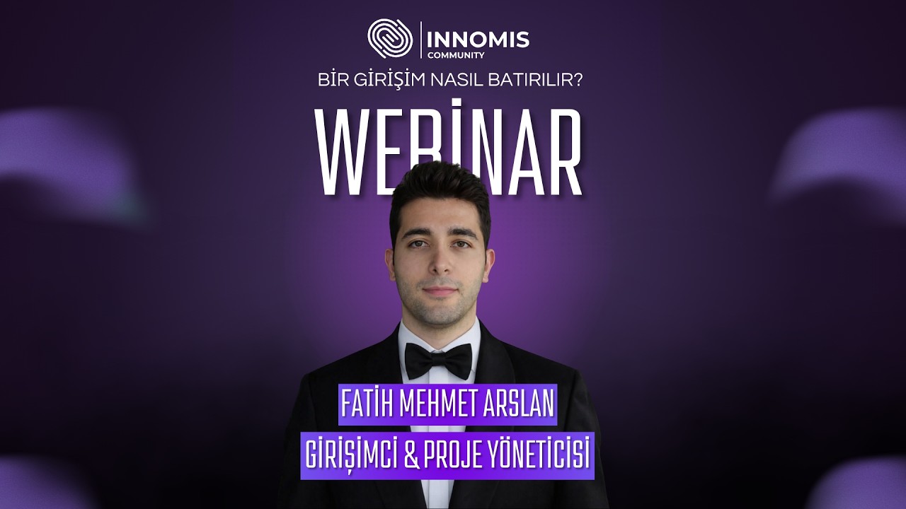 Bir Girişim Nasıl Batırılır Webinarı | InnoMIS Community