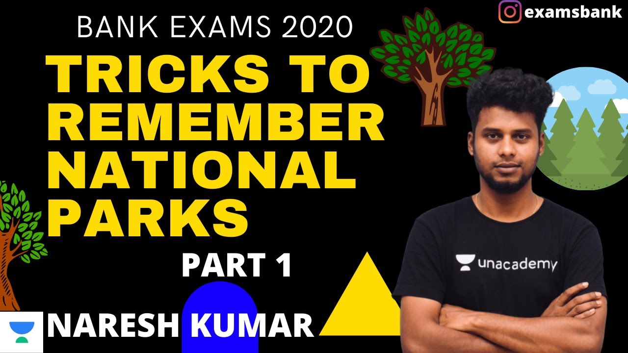Tricks to remember National Parks - Part 1 by Naresh Kumar