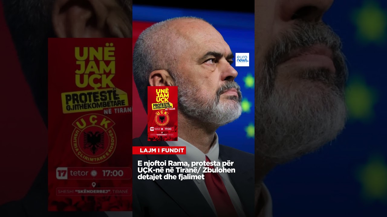 E njoftoi Rama, protesta p&euml;r U&Ccedil;K-n&euml; n&euml; Tiran&euml;/ Zbulohen detajet dhe fjalimet