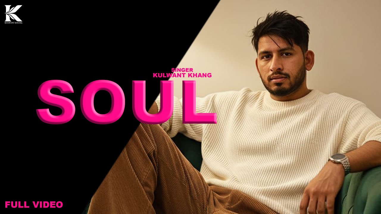 Soul : Kulwant Khang || Pro Gamers Music || New Punjabi Song 2025