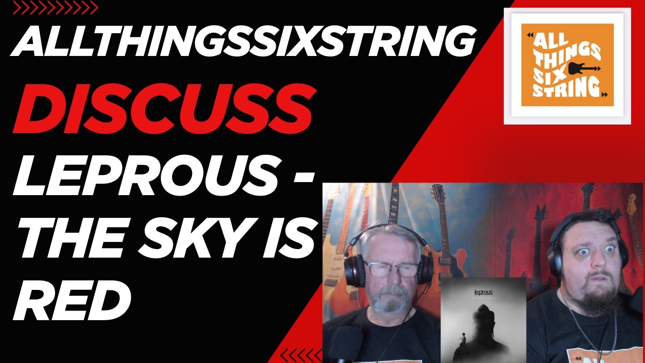 allthingssixstring discuss - Leprous - The Sky Is Red
