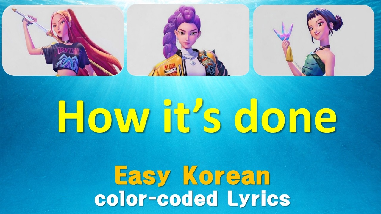 How it's done,  easy Korean Lyrics