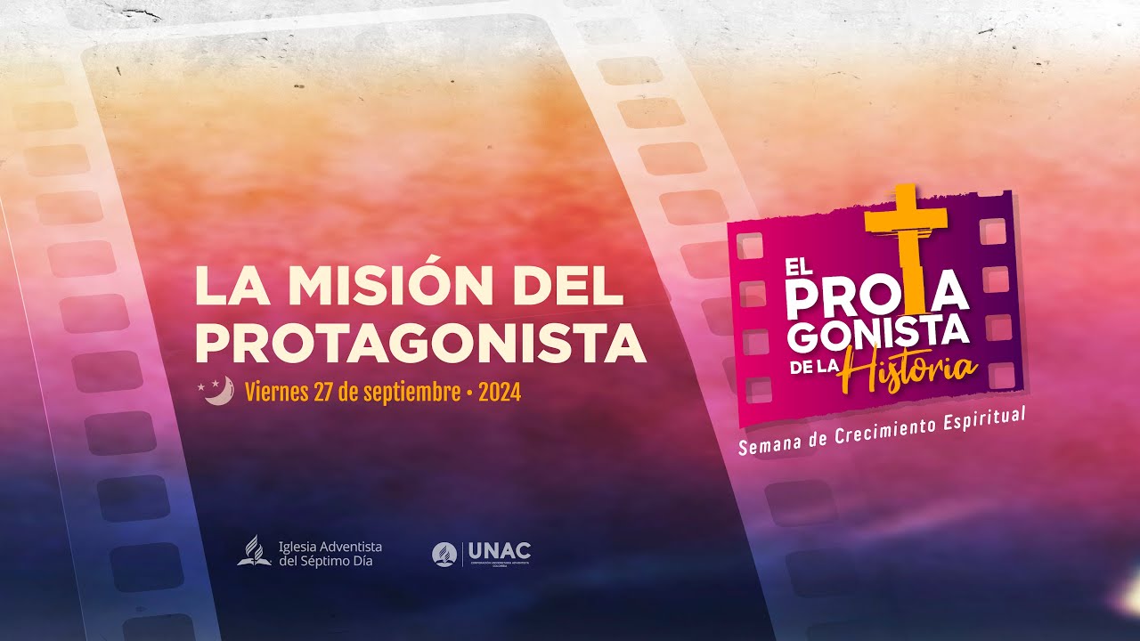 Pr. Ismir Muñoz | La misión del protagonista | Viernes Noche | Iglesia Universitaria UNAC
