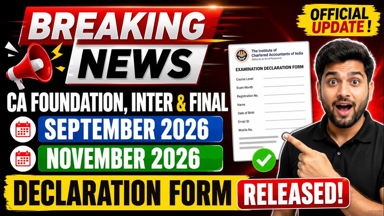 CA Foundation, Inter & Final September 2026 & November 2026 Declaration Form Released by ICAI