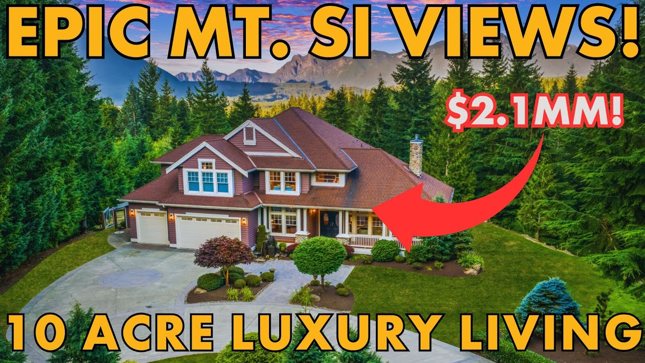 Majestic Mount Si Views! Luxury Estate on 10 Acres in North Bend, WA | 15512 Uplands Way SE