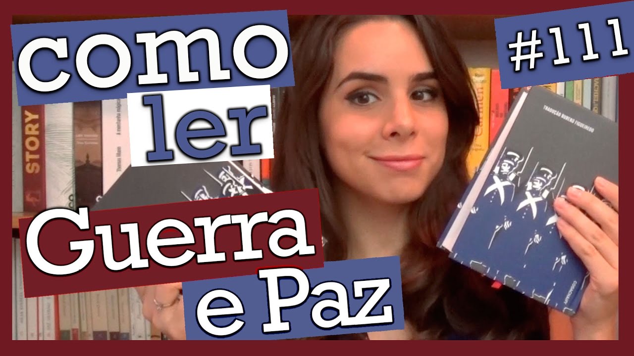 COMO LER GUERRA E PAZ, DE LIEV TOLSTÓI (#111)