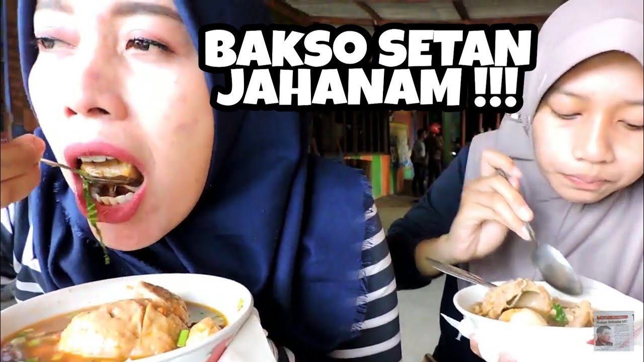 BAKSO SETAN JAHANAM !!! PEDASNYA BIKIN SAKIT TELINGA
