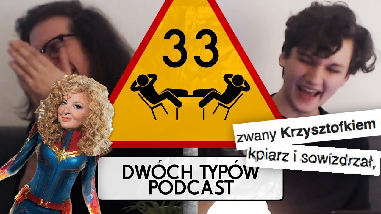 Dwóch Typów Podcast | Epizod 33 - Ja tylko SOWIZDRZYŁEM brachu!