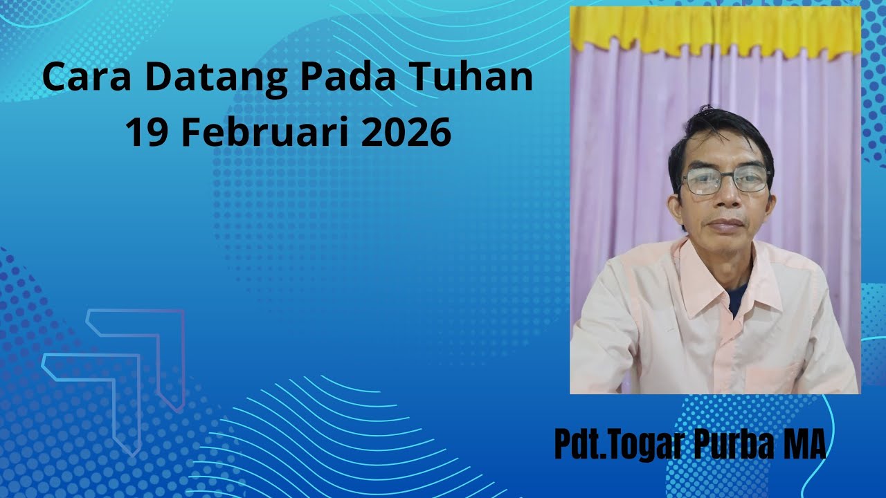 Cara Datang pada Tuhan, Mazmur 24:1-6 19-Februari-2026