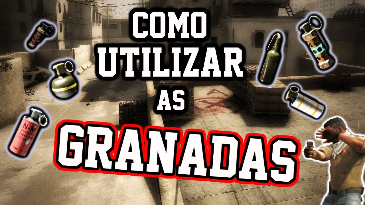 [CS:GO - Dicas] COMO USAR MELHOR AS GRANADAS?