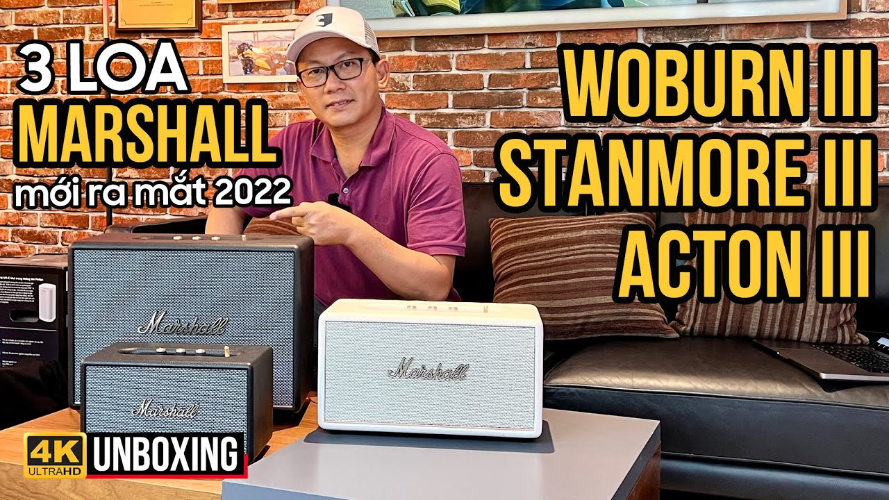 KHUI HỘP BỘ 3 LOA MARSHALL ĐỜI III: MARSHALL WOBURN III, MARSHALL STANMORE III VÀ MARSHALL ACTON III
