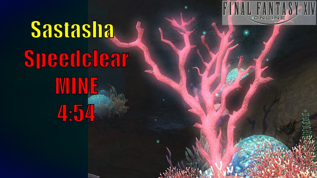 Speedclear 4:54 | Sastasha | MINE | Final Fantasy 14