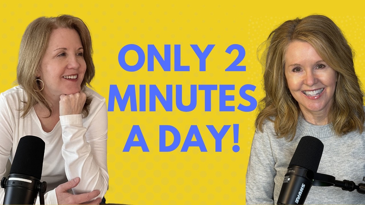 Change Your Life in Two Minutes a Day