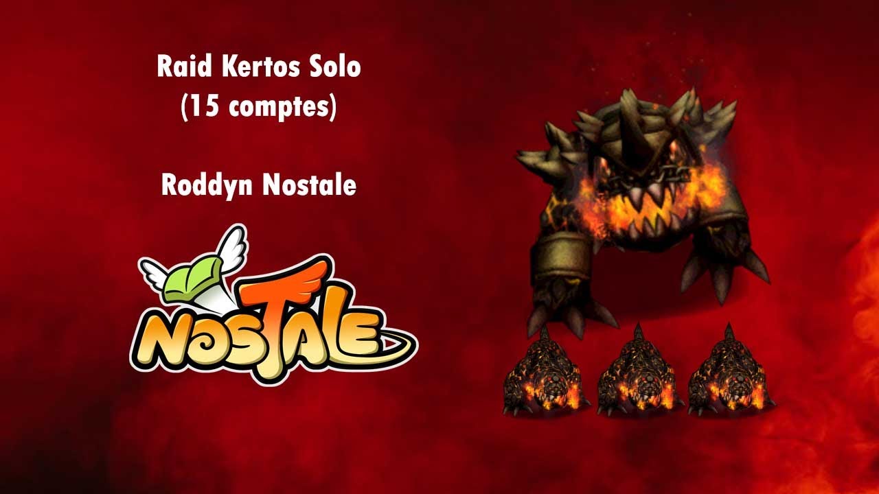 Nostale FR S1 : Roddyn : Kertos Solo (15 comptes)