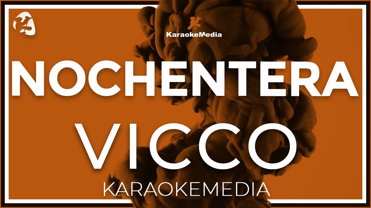 Vicco - Nochentera LETRA (INSTRUMENTAL KARAOKE)