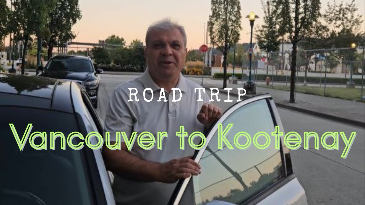 Vancouver to Kootenay Road Trip