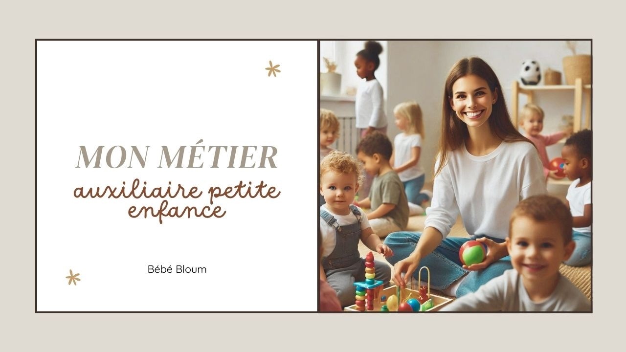 Mon métier • Auxiliaire Petite Enfance🤎