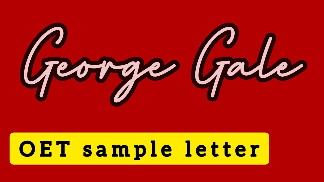 Sample OET letter of Mr George Gale  #oet #oet_exam #oetpractice #oetnursing