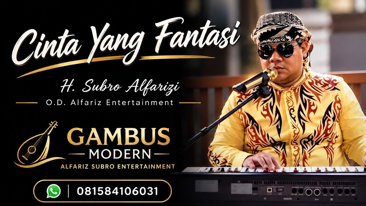 Cinta Yang Fantasi  ||  H. Subro Alfarizi  ||  O.G Alfariz Entertainment