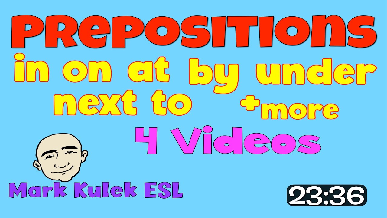 Prepositions Collection | prepositions of time & place + more | Mark Kulek ESL