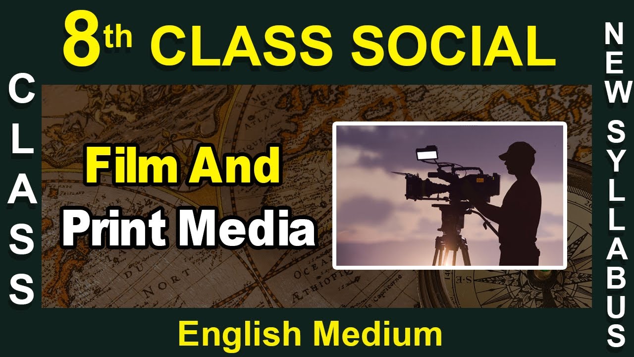 8th Class|Social|English Medium |Film And Print Media | 2020 New Syllabus | Digital Teacher