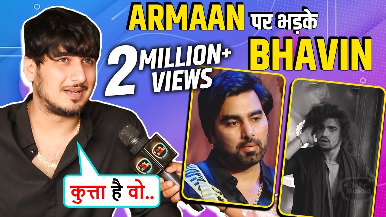 Bhavin Bhanushali BLAST On Armaan,Payal & Kritika, REACTS On Vishal 'Thappad' Controversy | BBOTT 3