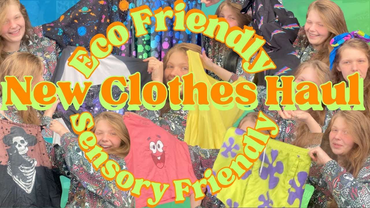 Eco & Sensory Friendly Clothing Haul!