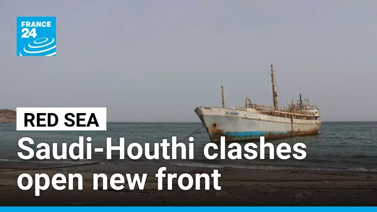 Middle East: Red Sea tensions grow as Saudi-Houthi clashes open new front &bull; FRANCE 24 English