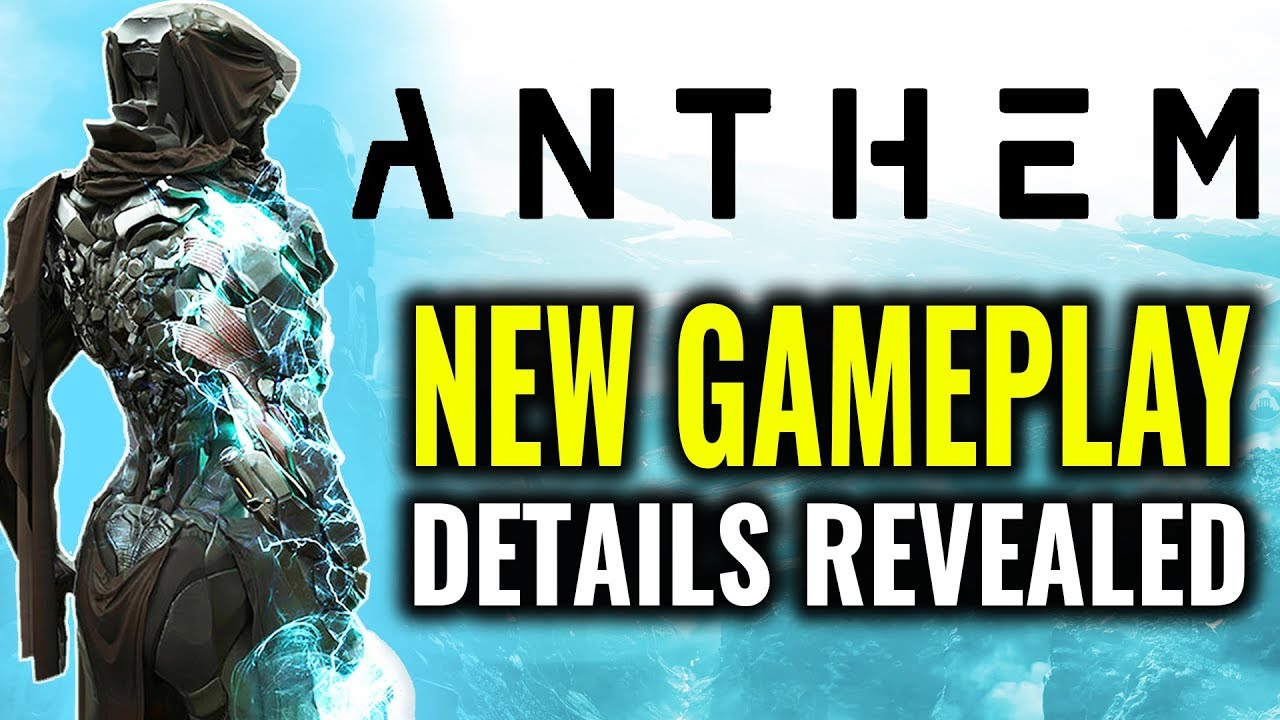 New Anthem Gameplay Details Revealed!
